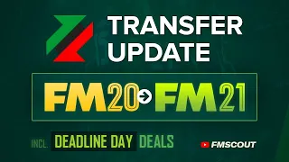 FM20 Transfer Update - Play with updated squads ahead of Football Manager 2021