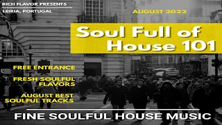 Soulful House Mix Soul Full of House 101 August 2022