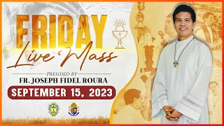 FRIDAY FILIPINO MASS TODAY LIVE SEPTEMBER 15, 2023 | FR. JOSEPH FIDEL ROURA