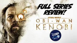 Our Full Series Review of Star Wars Obi-Wan Kenobi on Disney+!