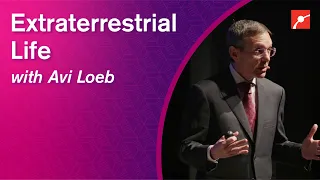 Extraterrestrial Life - Avi Loeb