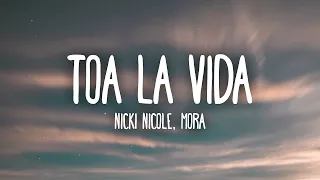 Nicki Nicole, Mora   Toa La Vida ( 1 HOUR ) WITH LYRICS
