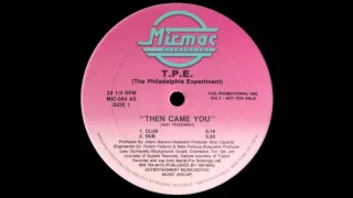 T.P.E.  ‎– Then Came You [1991]