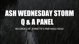 Ash Wednesday Storm Q & A Panel