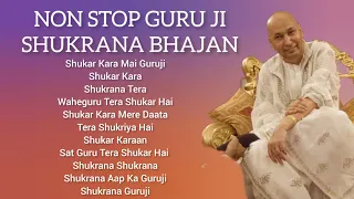 NON STOP GURU JI SHUKRANA BHAJAN / GURU JI AMRIT VELA SATSANG #guruji #nonstopgurujibhajan#blessings