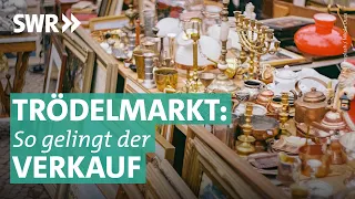 Tipps für den Flohmarkt – richtig Handeln und der beste Standort | Marktcheck SWR