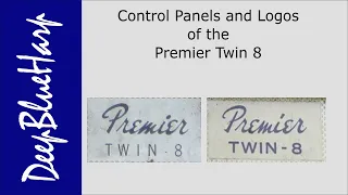 Control Panels and Logos of the Premier Twin 8