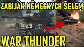 ZABIJÁK NĚMECKÝCH ŠELEM (T-34-85 D-5T)| War Thunder CZ