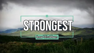 Strongest - Ina Wroldsen + Lyric ( Terjemahan Indonesia )