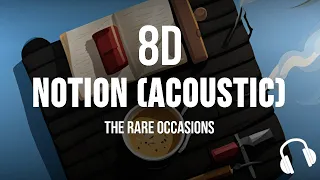 Notion (Acoustic) The Rare Occasions | 8D Audio |