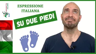 Espressione italiana "SU DUE PIEDI" | Parla italiano naturalmente con le espressioni idiomatiche!