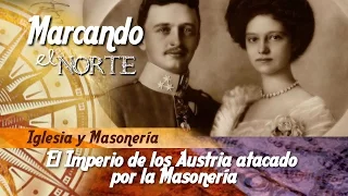 M.N. Iglesia y Masonería - El Imperio de los Austria atacado por la Masonería 7/8