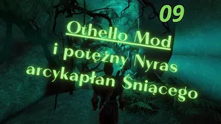 Gothic Remake w domu czyli Othello Mod 3.0 - potężny Nyras, arcykapłan Śniącego