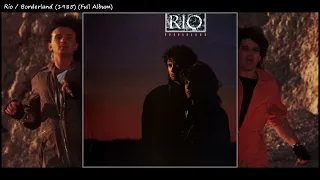 Rio / Borderland (1985) (Full Album) // Subscriber Requested