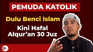 PEMUDA KATOLIK DARI TIMOR LESTE, Dulu Benci Islam Kini Hafal Alquran 30 Juz