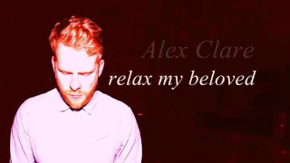 Alex Clare - Relax My Beloved (lyrics)