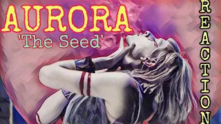 RAW & Natural! - AURORA – The Seed – Natgeo Earth Day 2021 – Patreon REACTION