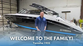 Yamaha 195S Delivery - Welcome to the Family!