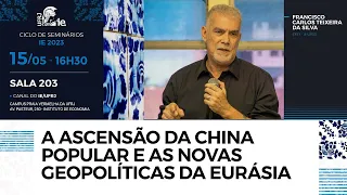 A Ascensão da China Popular e as Novas Geopolíticas da Eurásia