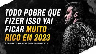 Todo pobre que fizer isso vai ficar muito rico em 2023