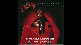 Fredo Bang - Slow Roll It #SLOWED