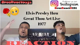 Elvis Presley - How Great Thou Art Live 1977 | REACTION