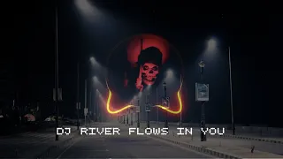 DJ RIVER FLOWS IN YOU BREAKBEAT SLOWED BASS REMIX