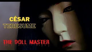 Doll Master - El Fabricante De Muñecas | #CésarTeResume