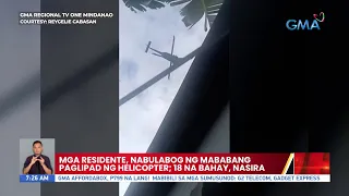 Mga residente, nabulabog ng mababang paglipad ng helicopter; 18 na bahay, nasira | UB