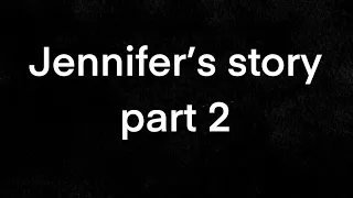 Jennifer’s story part 2 Sexual Assault Awareness Project