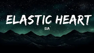 Sia - Elastic Heart (Lyrics)  | 25mins Lyrics - Chill with me