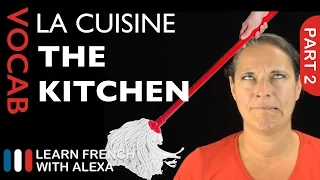 Kitchen Vocabulary in French Part 2 (basic French vocabulary from Learn French With Alexa)