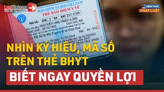 Giải Mã Những Con Số, Ký Hiệu Biết Nói Trên Thẻ BHYT Của Bạn | LuatVietnam