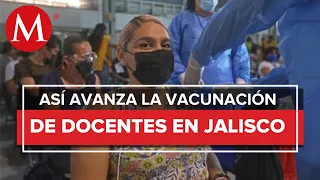 Docentes y personal educativo pueden acudir a 12 sedes en Jalisco para vacunarse