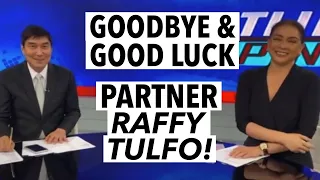 Goodbye and good luck PARTNER RAFFY TULFO!