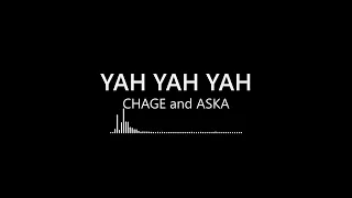 【完整版日文精選】YAH YAH YAH - CHAGE and ASKA(恰克與飛鳥)