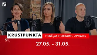 Nedēļas notikumu apskats: 22.nedēļa | #Krustpunktā