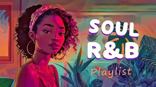 Soul r&b playlist | These songs remind you to love yourself - Neo soul r&b mix