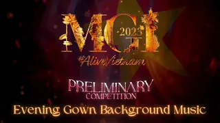 Miss Grand International 2023 | Preliminary Competition | Evening Gown Background Music |  Song