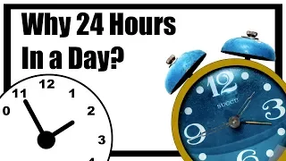 Why There are 24 Hours in a Day