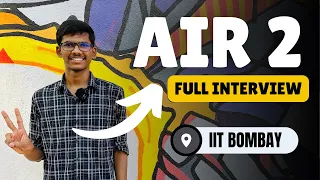How to Get AIR 2 in JEE Advanced? | Interview with JEE Advanced AIR 2 IIT Topper's SECRETS Revealed!