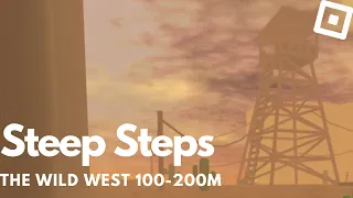 The Wild West 100m-200m Walkthrough | Roblox Steep Steps