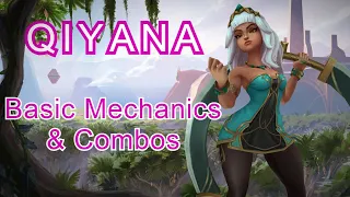 Qiyana Mechanics & Combos - some essential combos for learning the champion