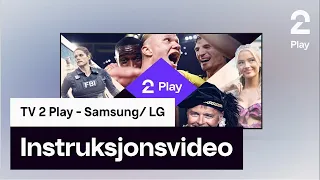 How to | Samsung/LG  | TV 2 Play