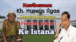 Menolak Undangan Presiden Jokowi ke Istana II Ijasah Doa Kewibawaan II KH.Husein Ilyas Mojokerto.