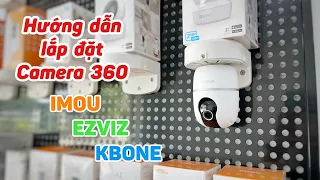 Hướng dẫn lắp đặt camera 360 độ | IMOU, EZVIZ, KBONE… Đơn Giản - Gọn Đẹp