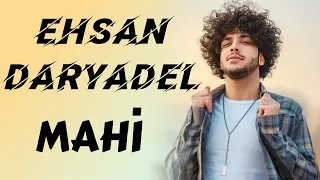 Ehsan Daryadel - Mahi New Tik Tok Trending Song 2024