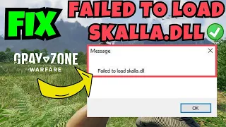 Failed to load skalla.dll gray zone warfare fix