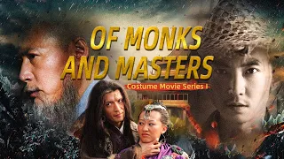 【ENG SUB】Of Monks and Masters: Costume Movie Series I | China Movie Channel ENGLISH