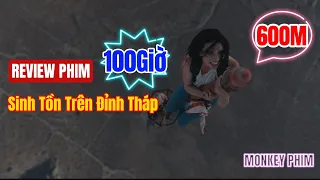 Sinh Tồn 4 Ngày Trên Đỉnh Tòa Tháp 600 M || Tóm Tắt Phim || Cú Rơi Tử Thần